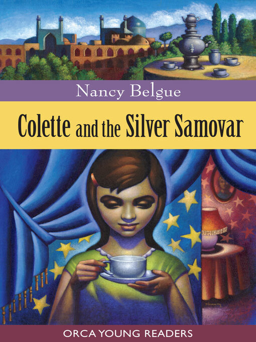 Title details for Colette and the Silver Samovar by Nancy Belgue - Available
